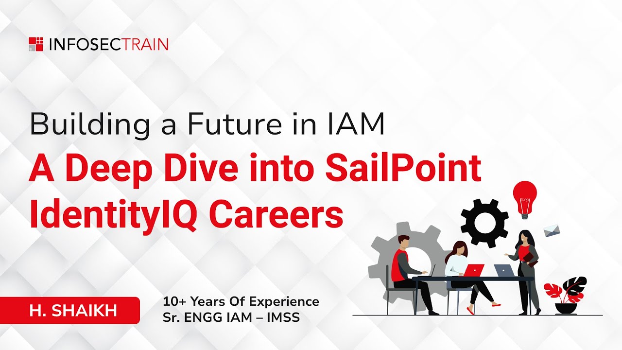 How to Build a Successful Career in IAM with SailPoint IdentityIQ