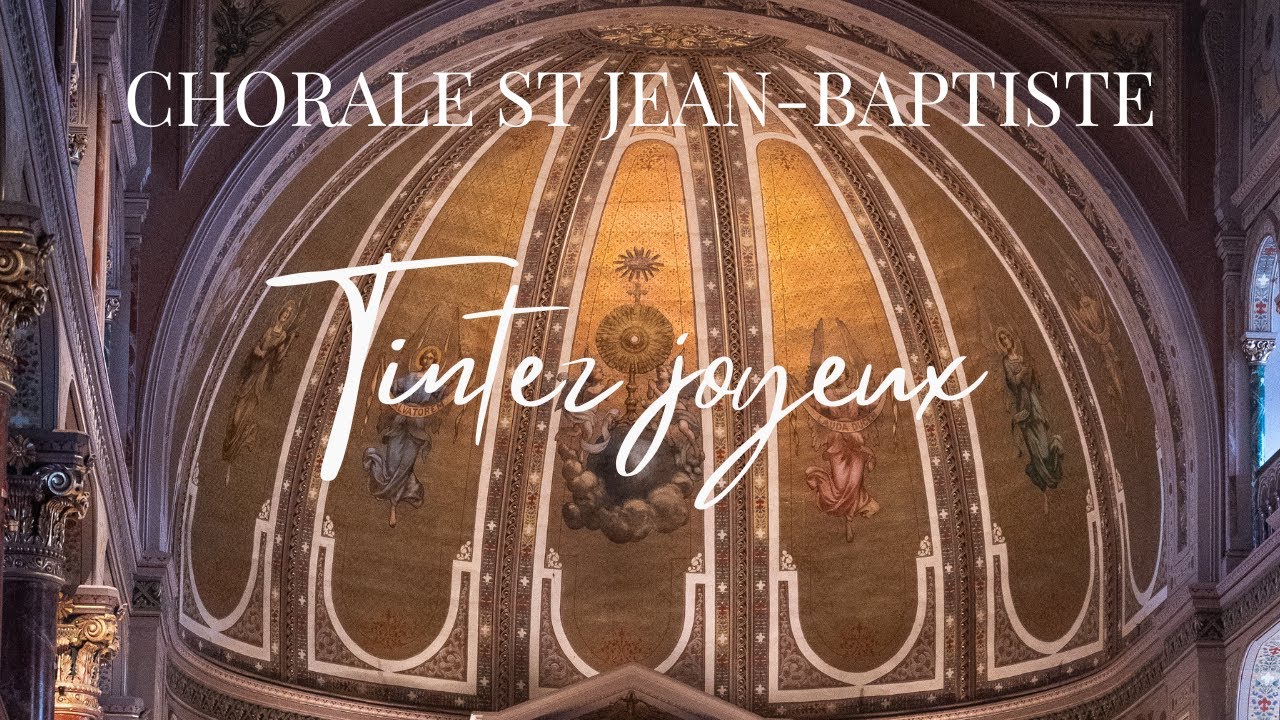 Tintez Joyeux (Carol of the Bells) - Chorale Saint Jean Baptiste