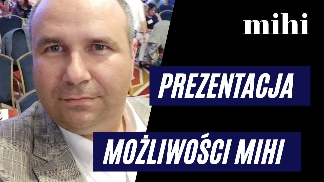 Prezentacja możliwości MIHI