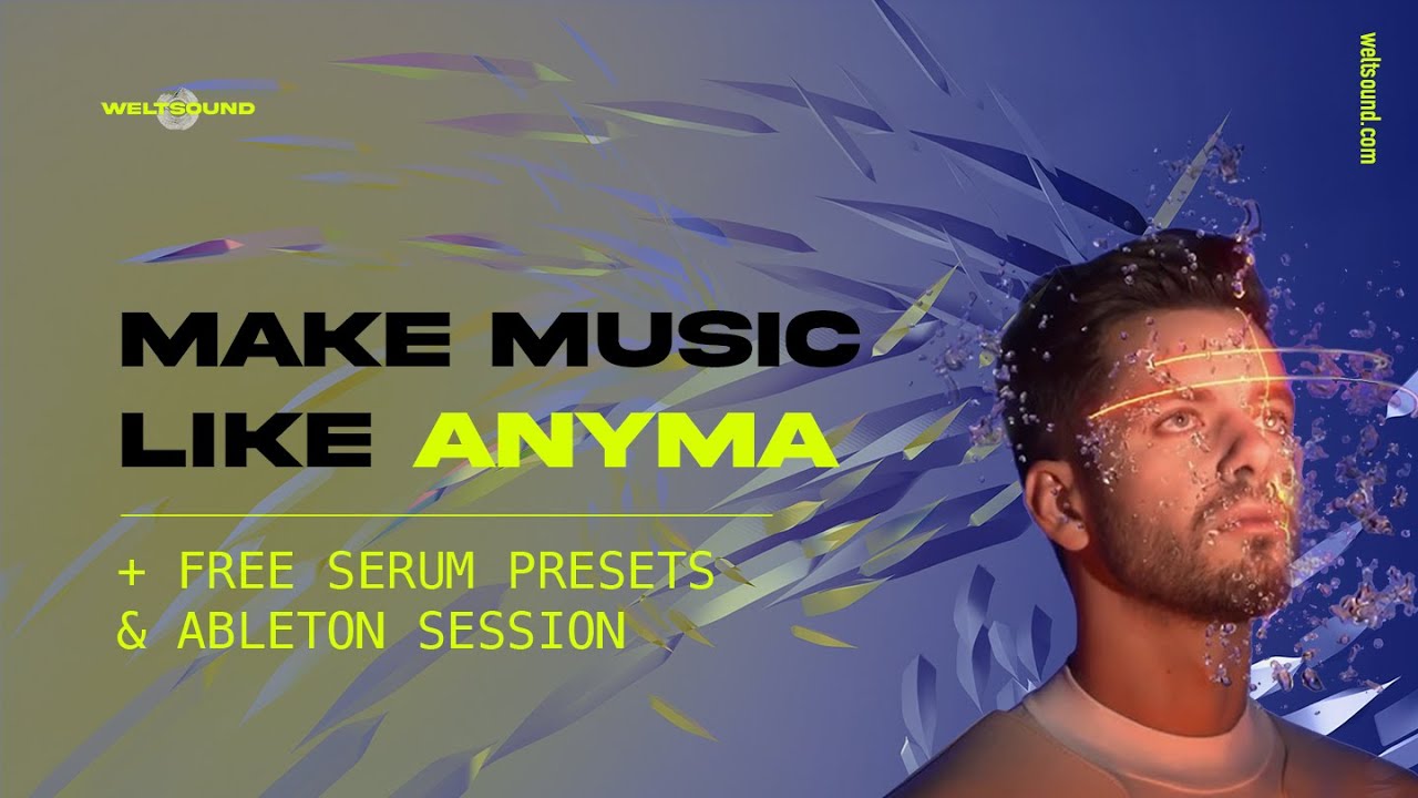 Make Music Like Anyma (Afterlife) + FREE Serum Presets & Ableton Session