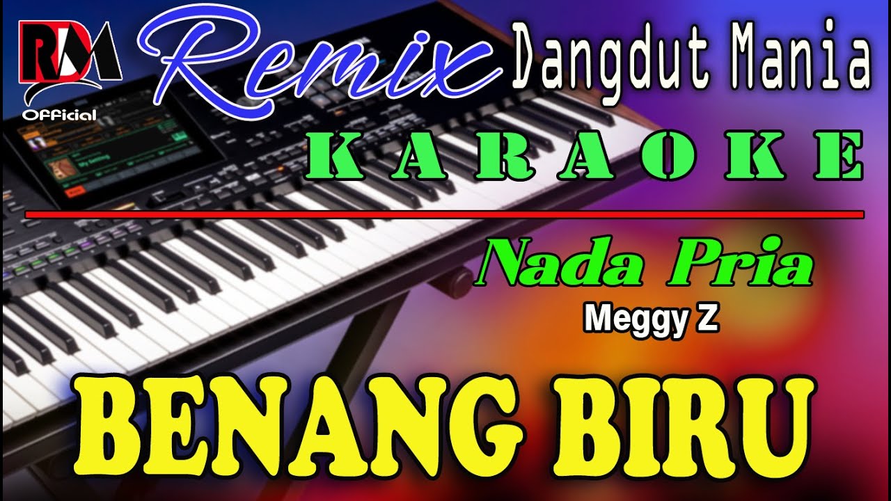 Benang Biru || Karaoke Meggy Z (Nada Pria) Dj Mix Dut Orgen Tunggal