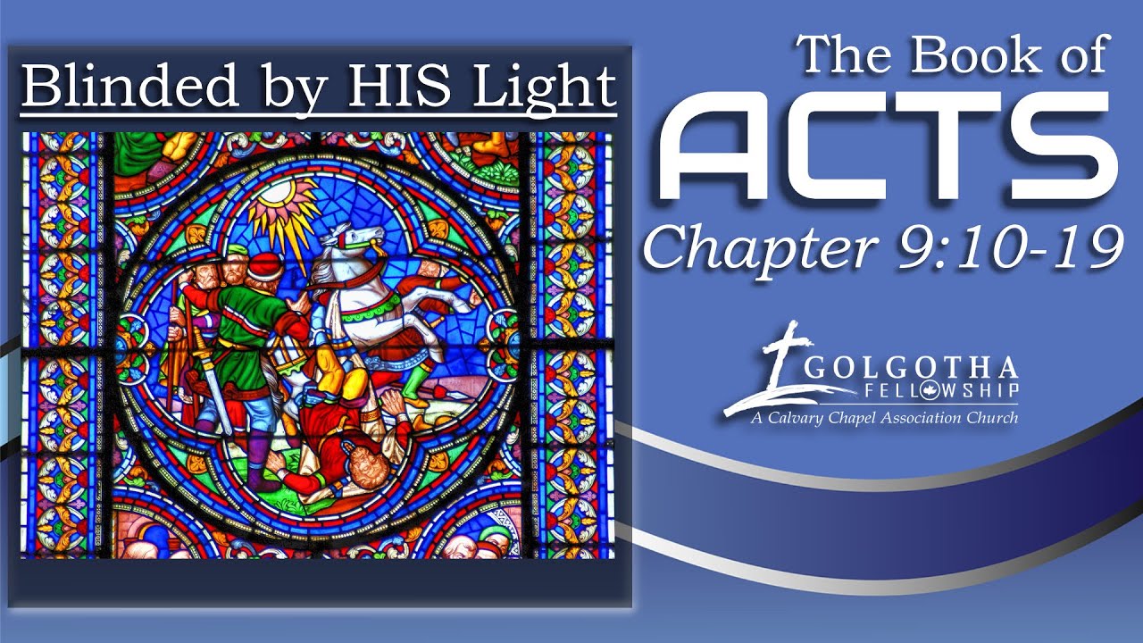 Acts 9:10-19 - Blinded by HIS Light