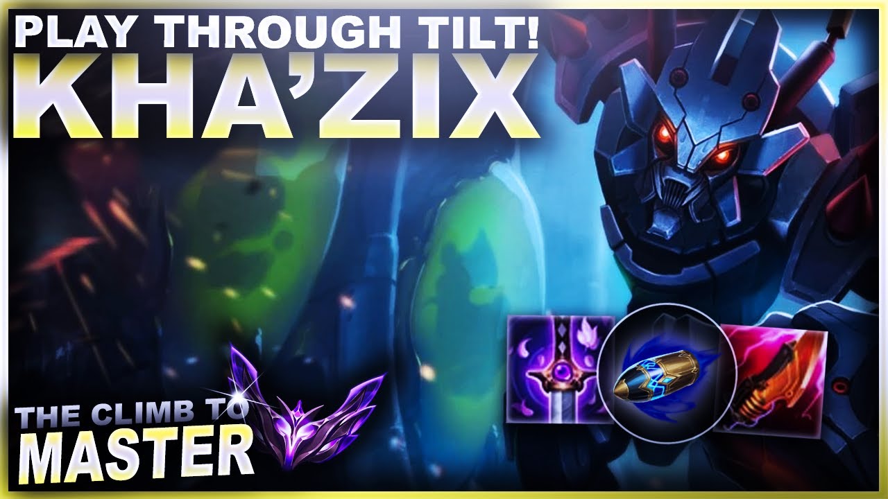 WHY TILT IS OK ASLONG AS YOU KEEP GOING! KHA'ZIX! | League of Legends