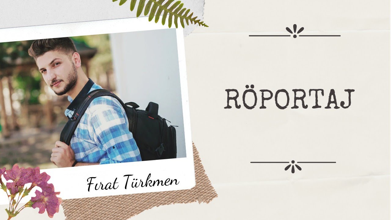 Fırat Türkmen & Röportaj