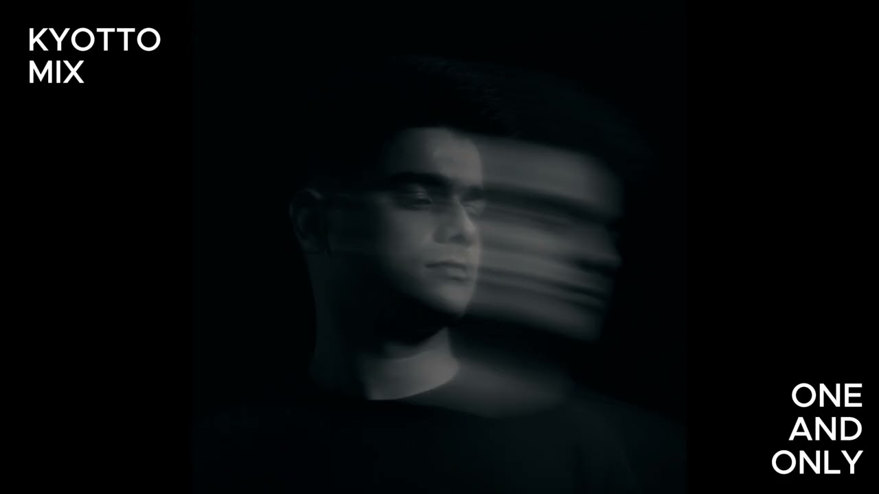 ONE AND ONLY - KYOTTO MIX - KETHAKA