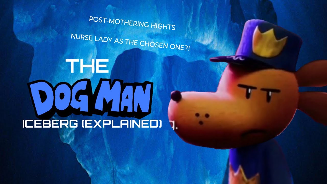 The Dog Man Iceberg Explained