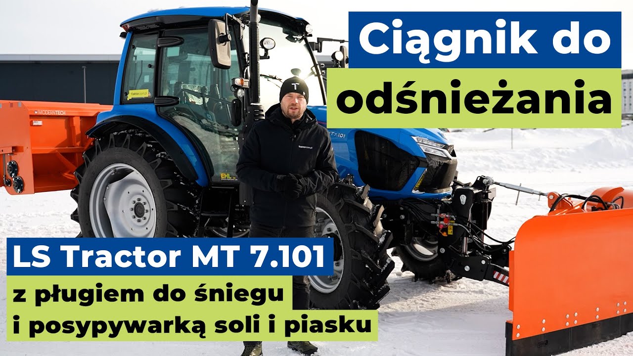 LS Tractor MT 7.101 z pługiem do śniegu i posypywarką soli i piasku :: Traktor.com.pl