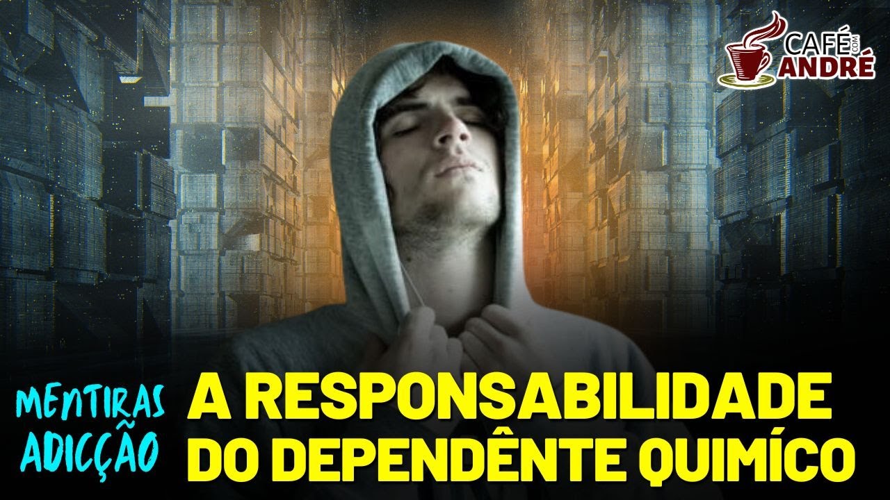 S&Eacute;RIE - QUAIS MENTIRAS DA ADIC&Ccedil;&Atilde;O | A RESPONSABILIDADE DO DEPENDENTE QU&Iacute;MICO | CAF&Eacute; COM ANDR&Eacute; #144