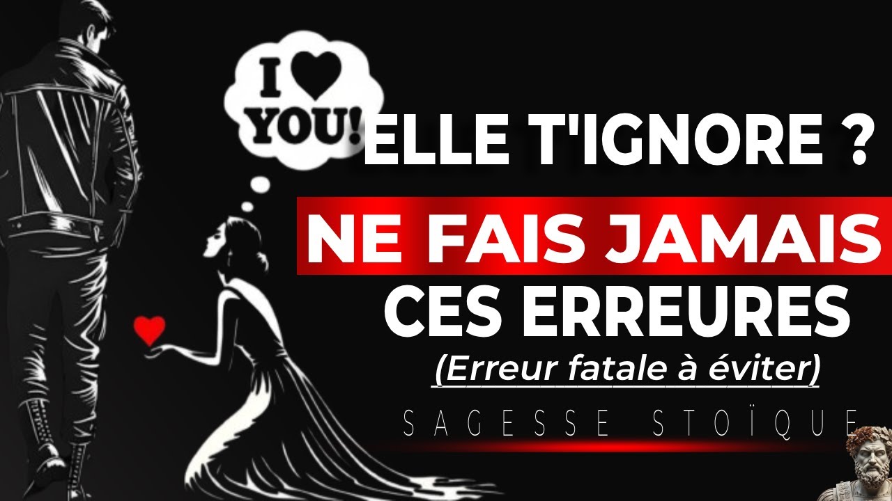 Elle t'ignore ? Voici comment inverser la situation