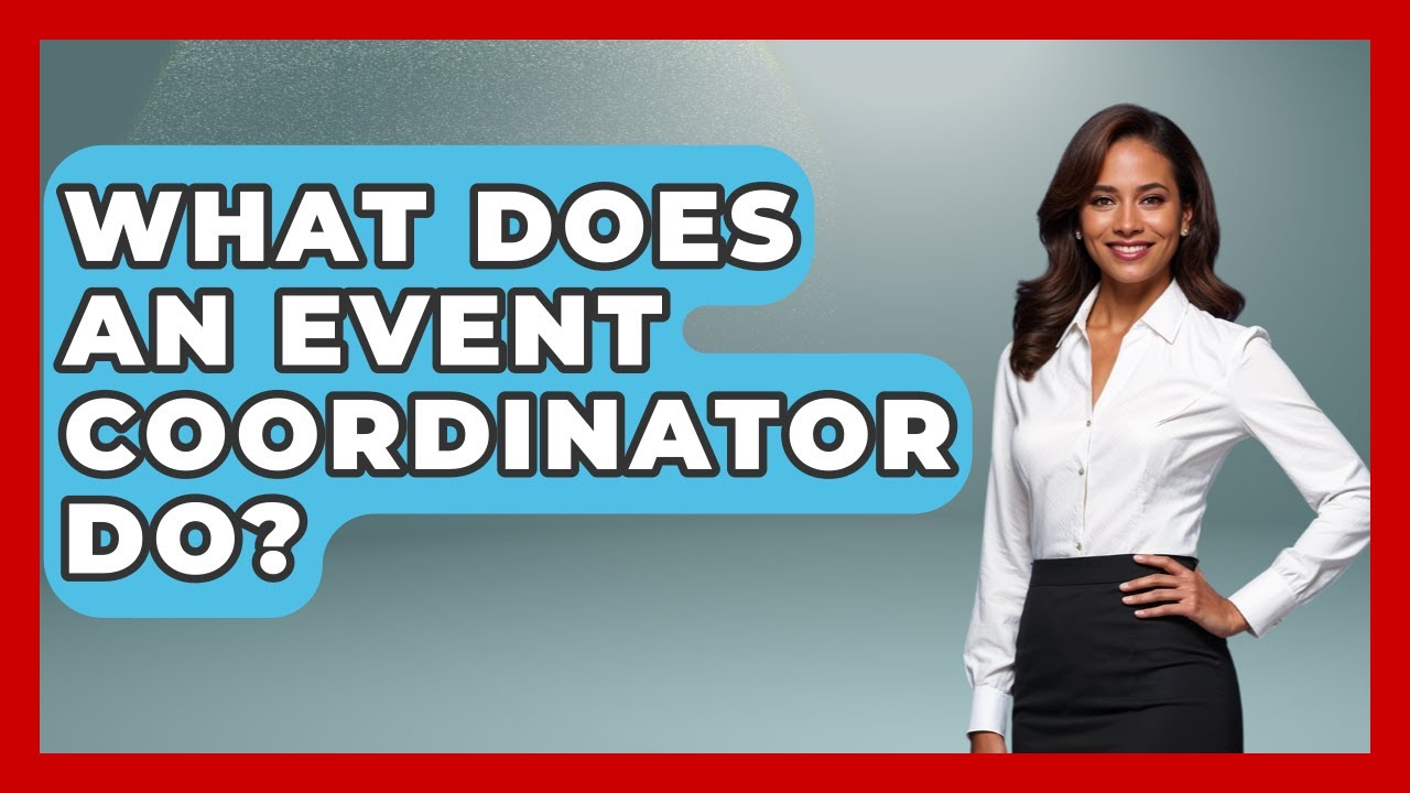 What Does An Event Coordinator Do? - Admin Career Guide