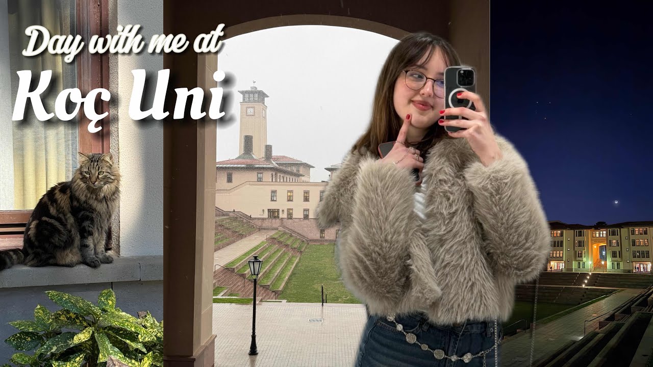Koç Üniversitesi’nde Yeni Sezon | Günlerim nasıl geçiyor???