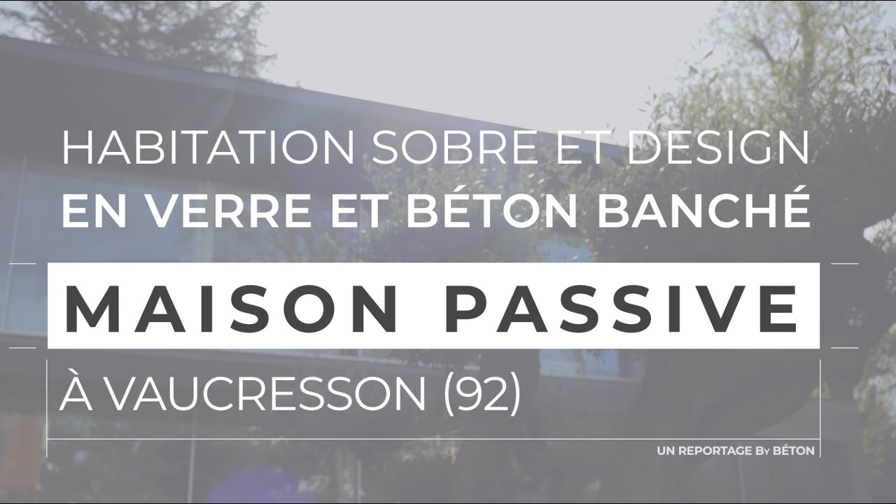 Verre et béton banché pour une maison passive
