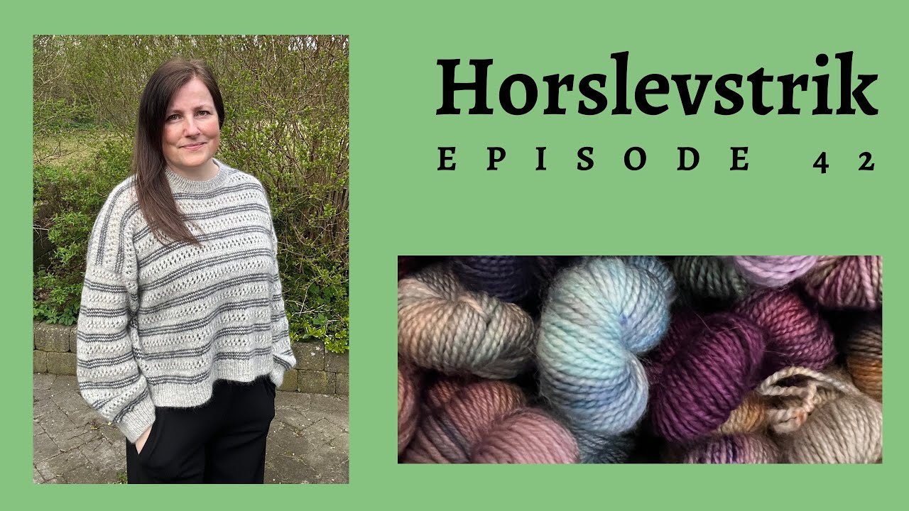 Horslevstrik episode 42 - Lace loop sweater, zigzagzen blanket, strømper og Rikke scarf