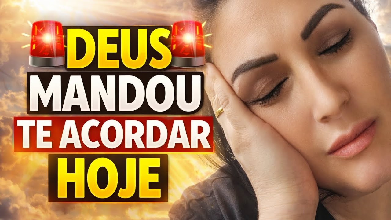 🚨 DEUS MANDOU TE ACORDAR HOJE — NÃO IGNORE🚨