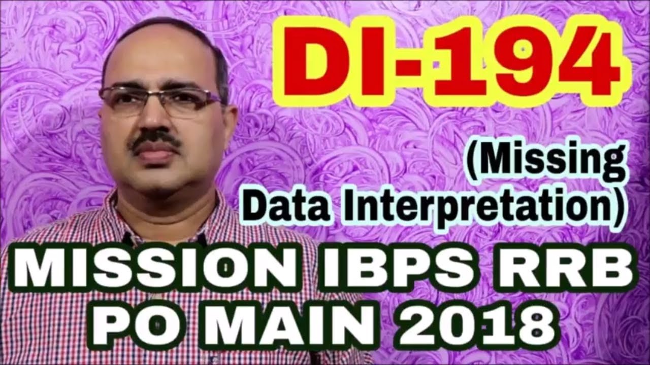 Data Interpretation Questions-194 Mission IBPS RRB PO MAIN 2018