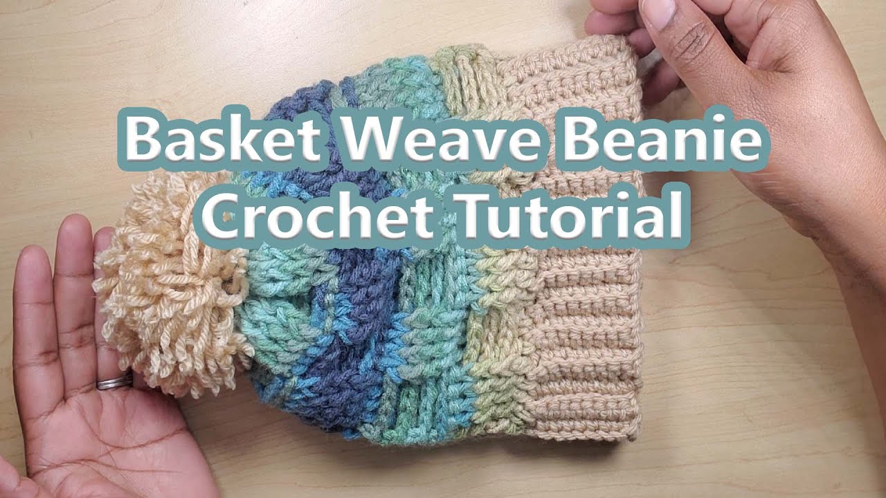 Basket Weave Beanie Crochet Tutorial (12 months - 2 yrs)