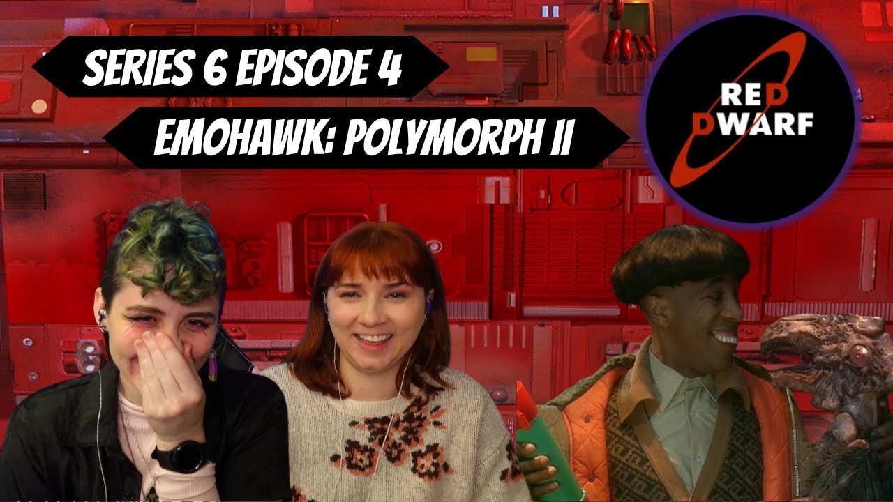 Red Dwarf REACTION | Emohawk: Polymorph II Series 6 Ep 4 | Gallifrey Gals Get Dwarfed