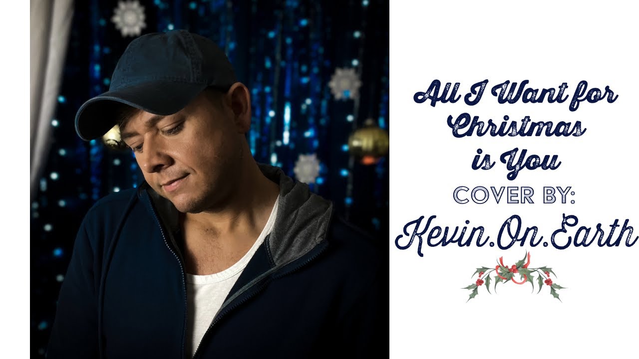 All I Want For Christmas is You - COVER - KEVIN on EARTH #mariahcarey #michaelbuble #christmasmusic