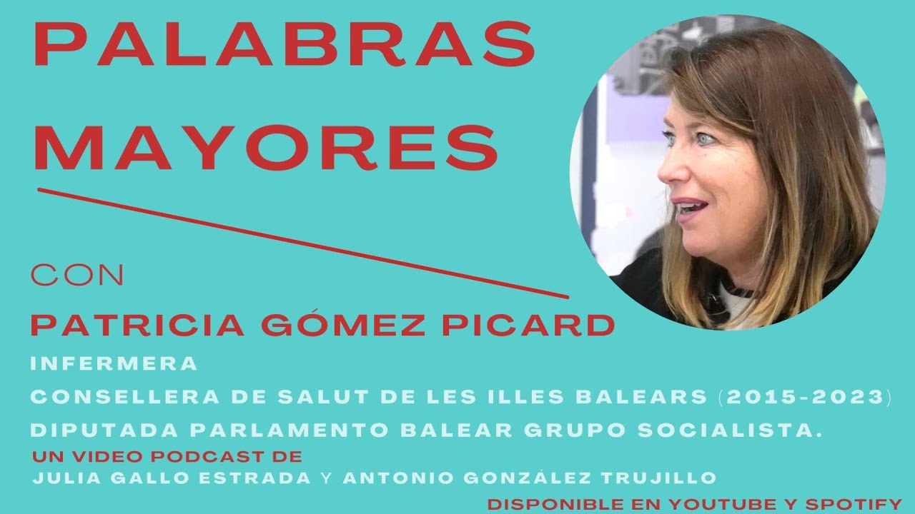 008 Palabras mayores Patricia Gómez Picard #Consellera #PoliticaySalud