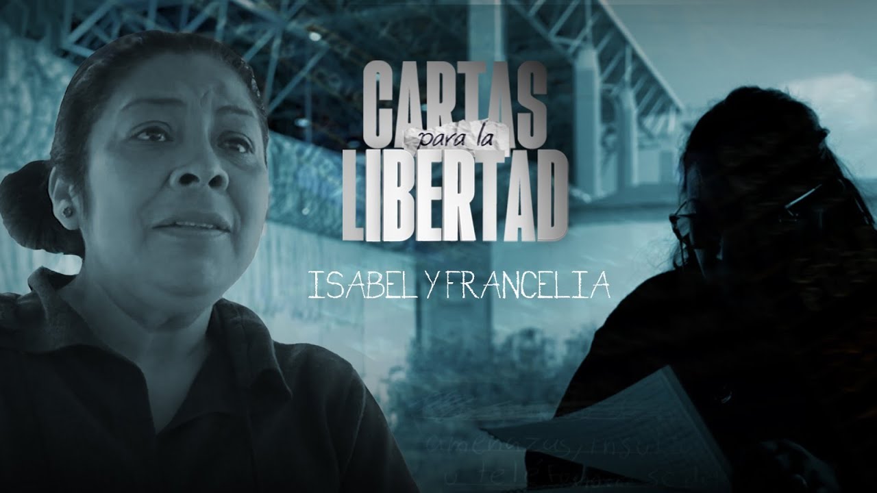 Cartas para la Libertad | Isabel y Francelia