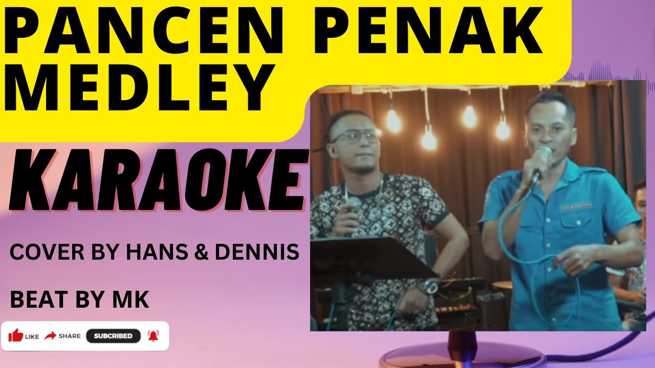 PANCEN PENAK MEDLEY - COVER BY HANS & DENNIS || BEAT BY MK || KARAOKE