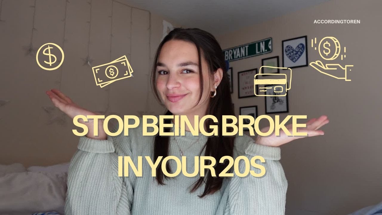 How to NOT be Broke in Your 20s: Realistic Financial Advice