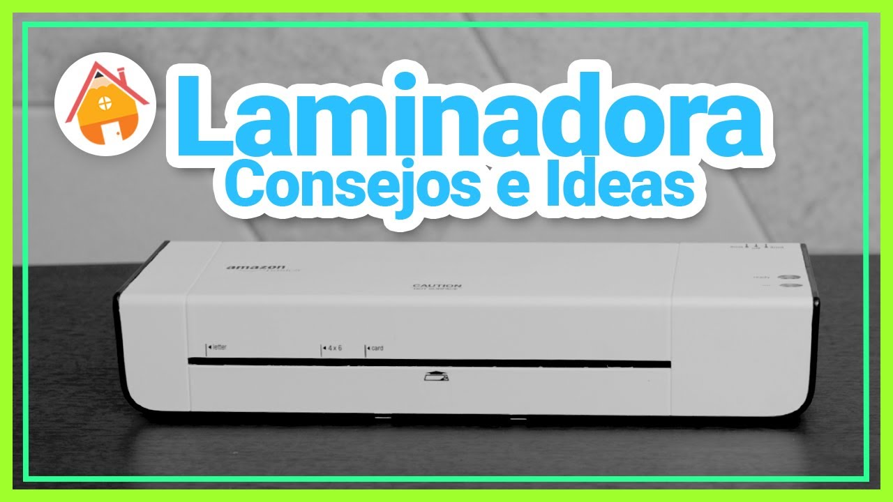 Laminadora: Consejos e Ideas
