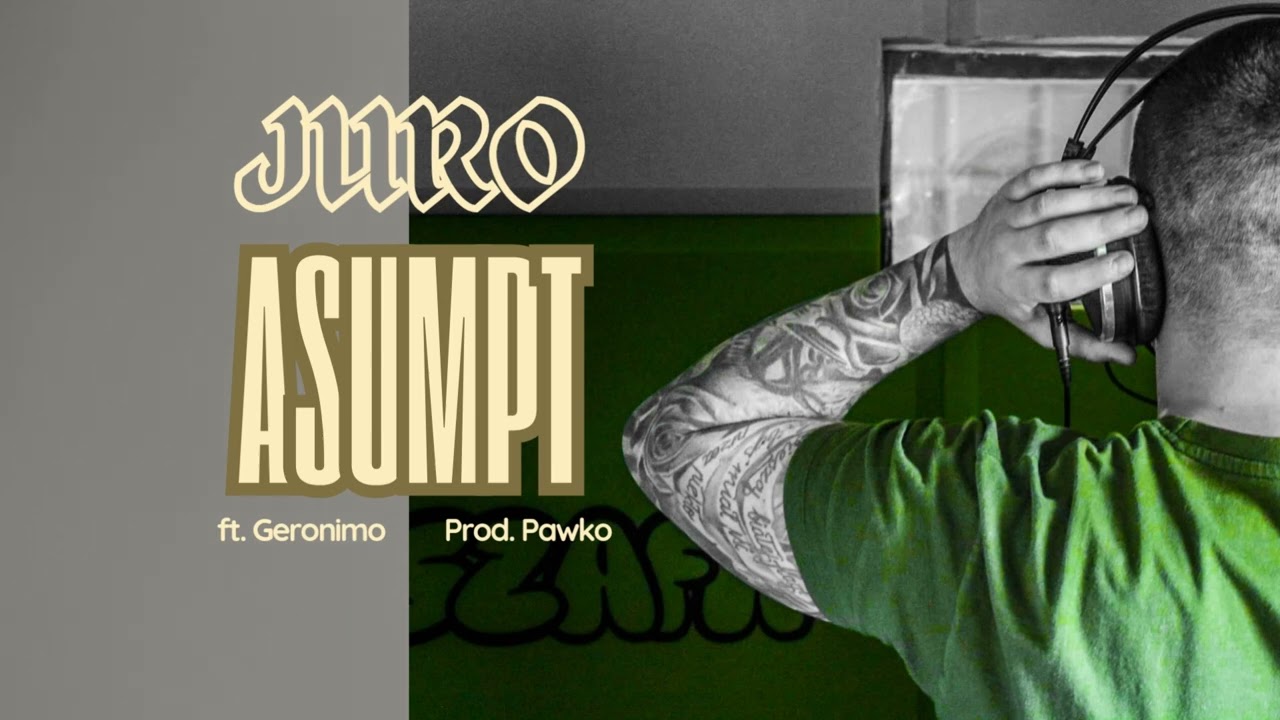 JURO - ASUMPT FT. GERONIMO (PROD. PAWKO)