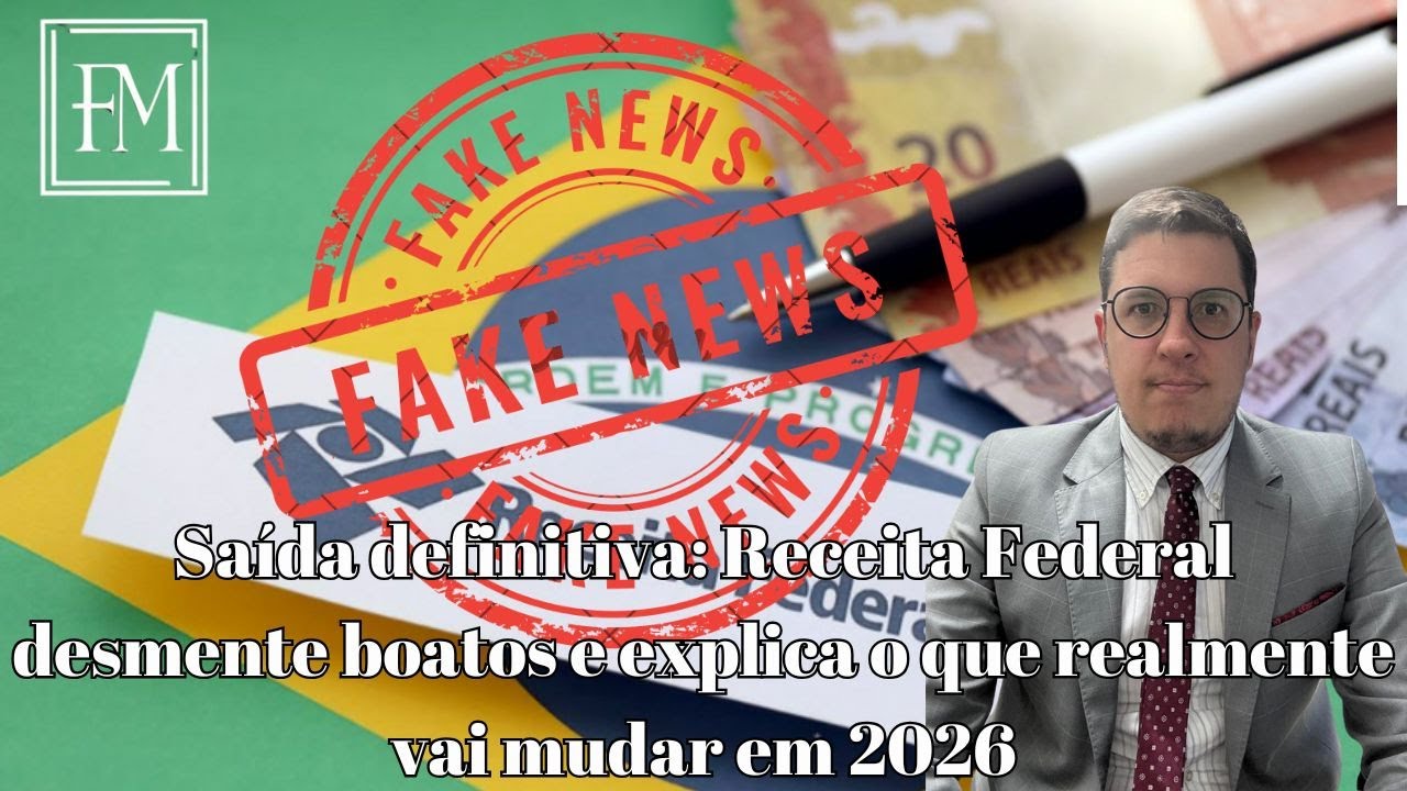 Saída definitiva  Receita Federal desmente boatos e explica o que realmente vai mudar.