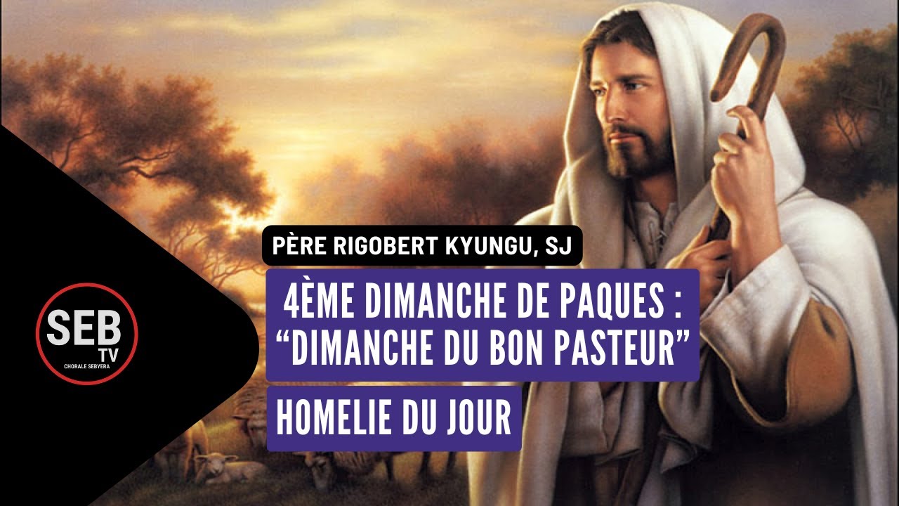 Quatrième dimanche de pâques - Année C(Père Rigobert KYUNGU,SJ)