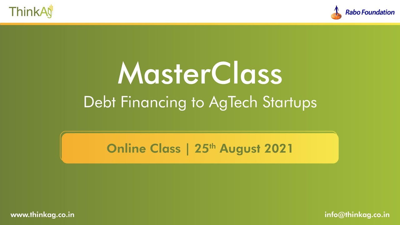 MasterClass- Debt Financing to AgTech Startups; 25th Aug 2021