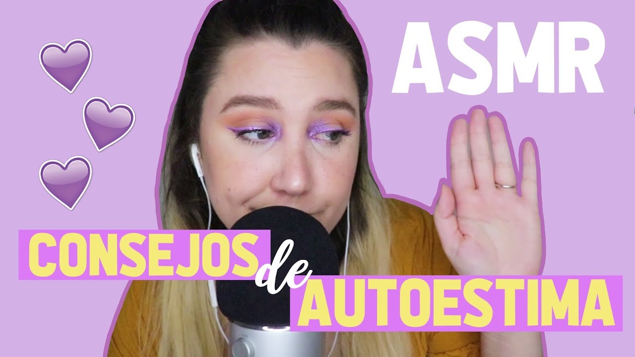 ASMR ARGENTINA - Consejos para tener autoestima