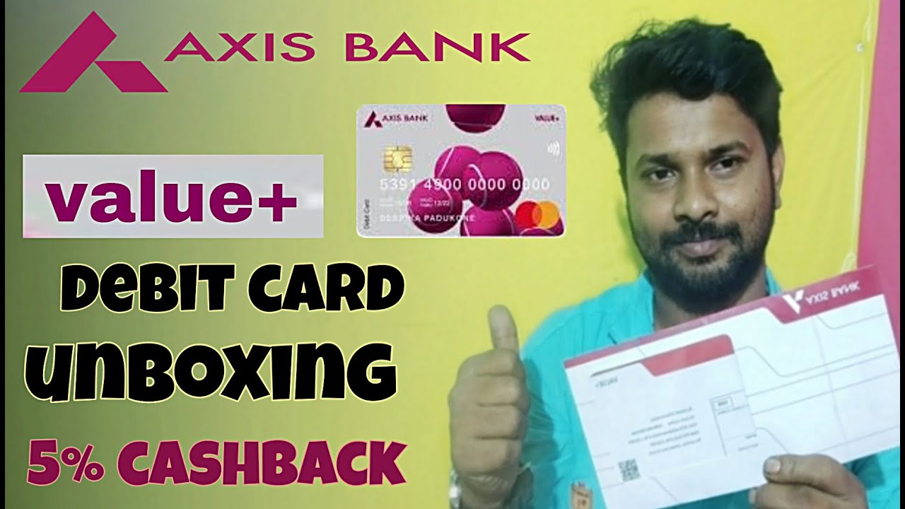 Axis Bank value plus debit card benefit and unboxing Axis Bank value bake debit card full details