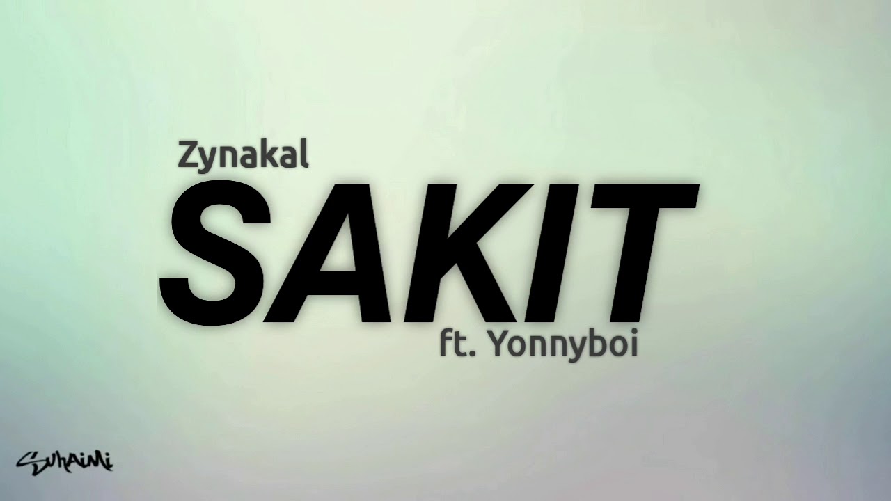 Sakit - Zynakal ft. Yonnyboi (lirik)