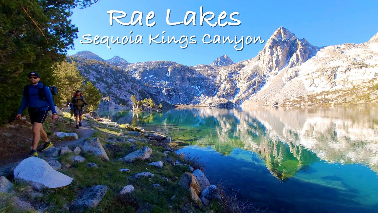 Backpacking the Rae Lakes Loop, Sequoia Kings Canyon National Park