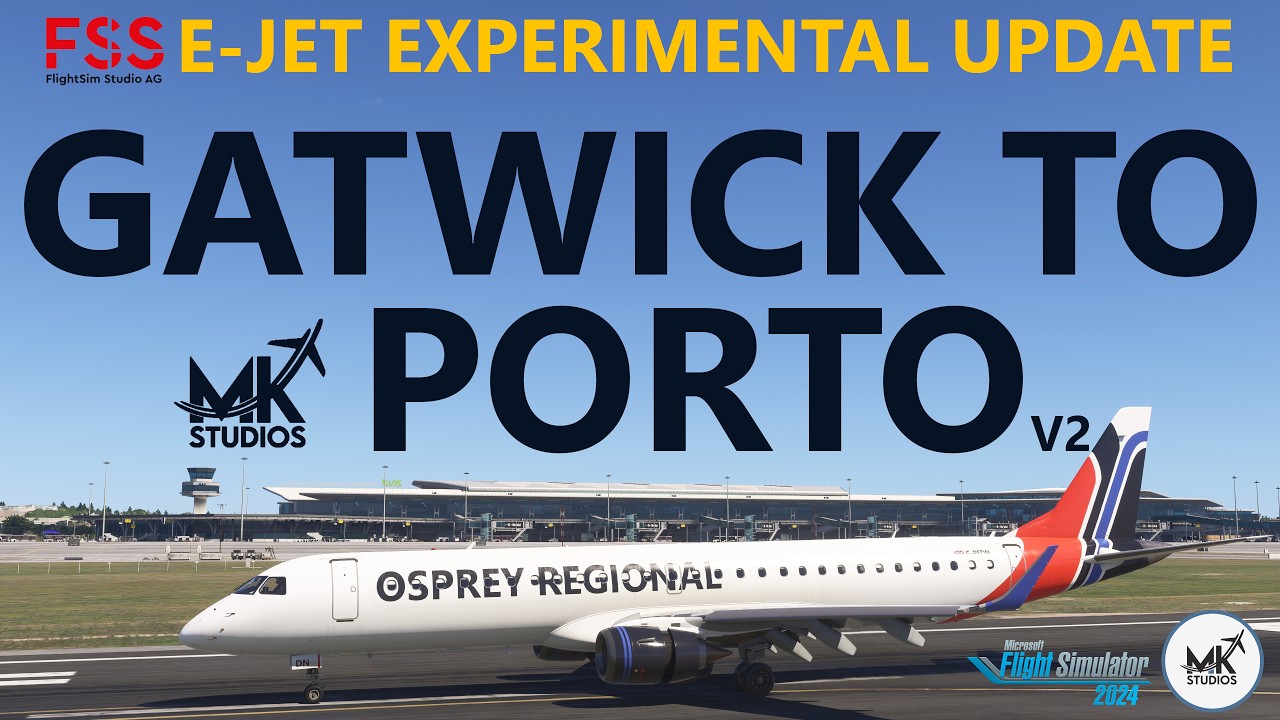 FSS E-JET UPDATE! Gatwick to NEW MKStudios Porto v2 on VATSIM | MSFS 2024