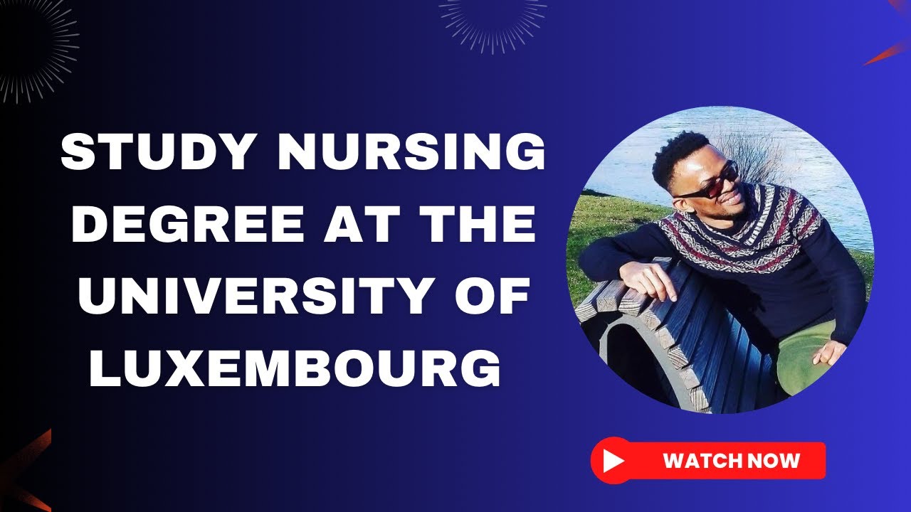 STUDY NURSING DEGREES AT THE UNIVERSITY OF LUXEMBOURG