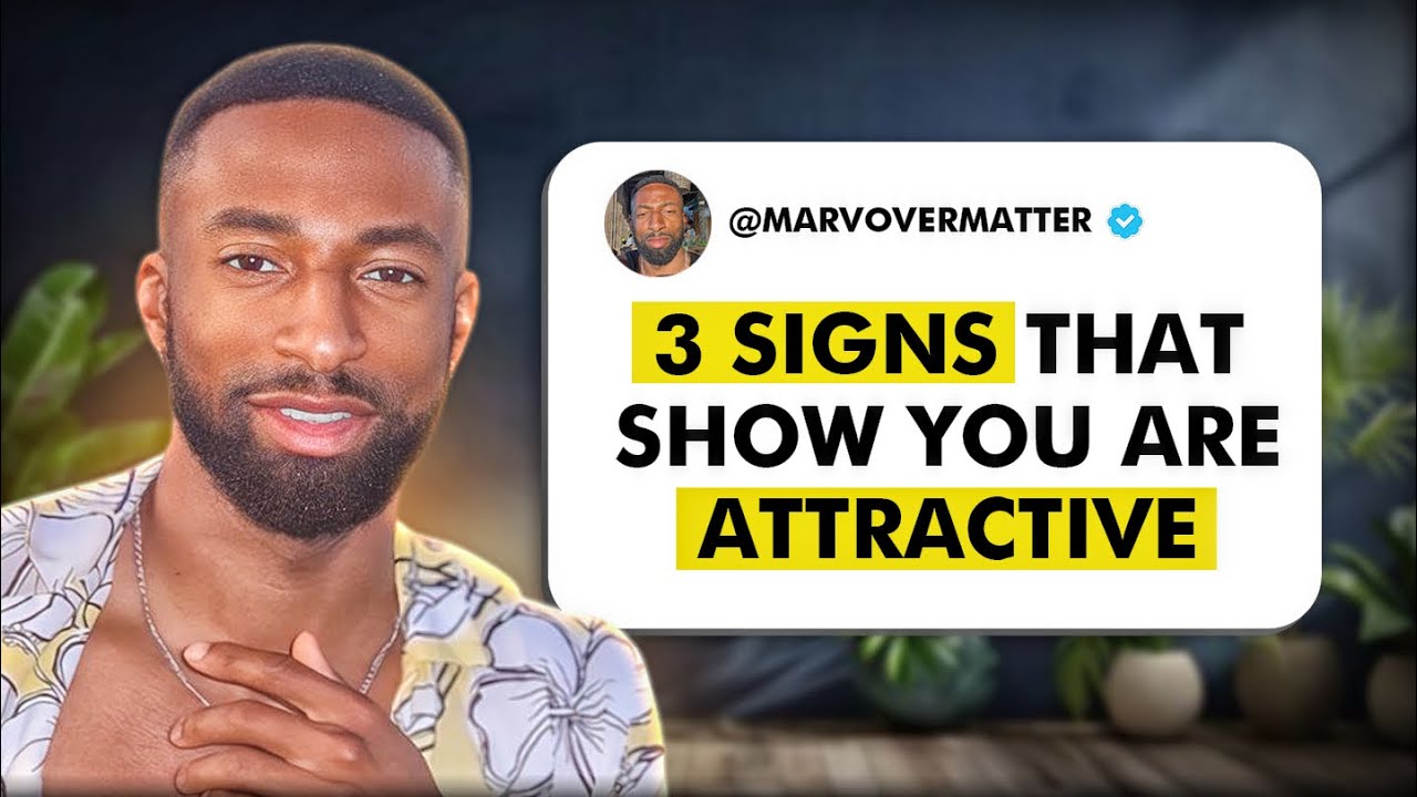 3 Signs You’re More Attractive Than You Think (Men)