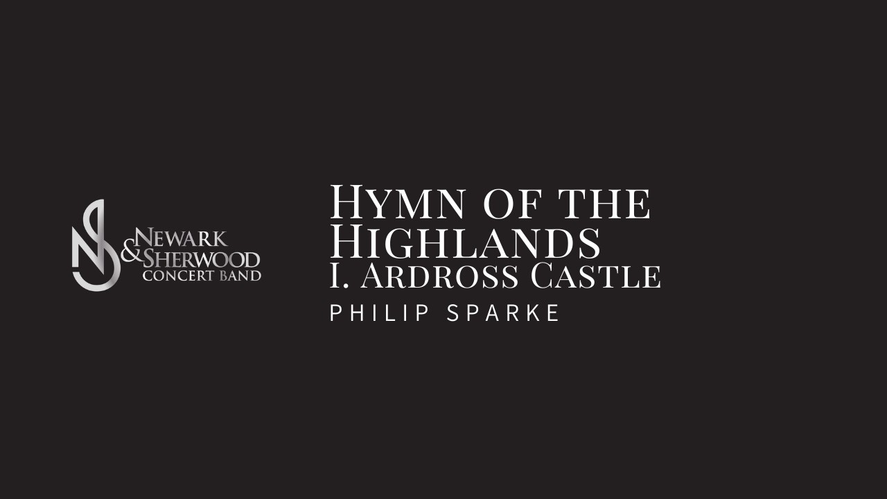 Hymn of the Highlands (I. Ardross Castle) - Philip Sparke