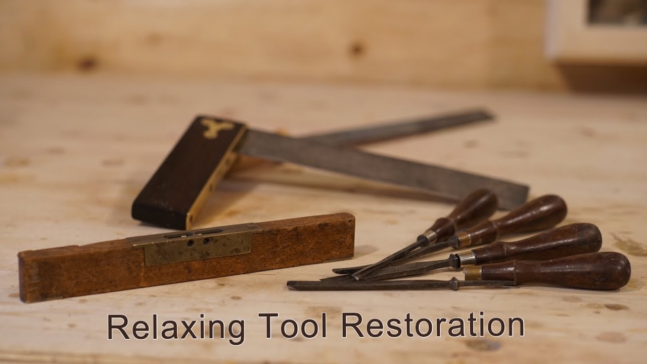 Relaxing Tool Restoration // woodworking chisels, level, square