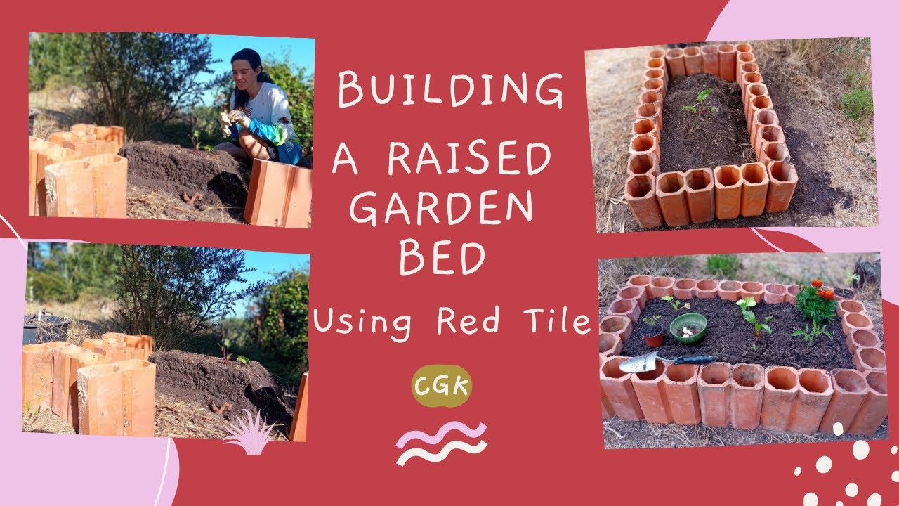 Building a Raised Garden Bed ( Red Tile)