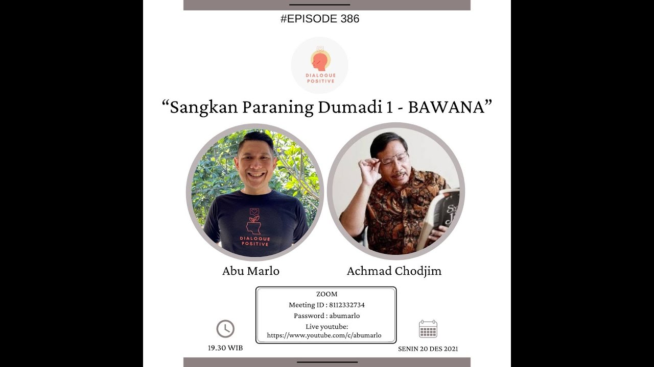 Dialogue Positive with Achmad Chodjim : “Sangkan Paraning Dumadi 1 - BAWANA”