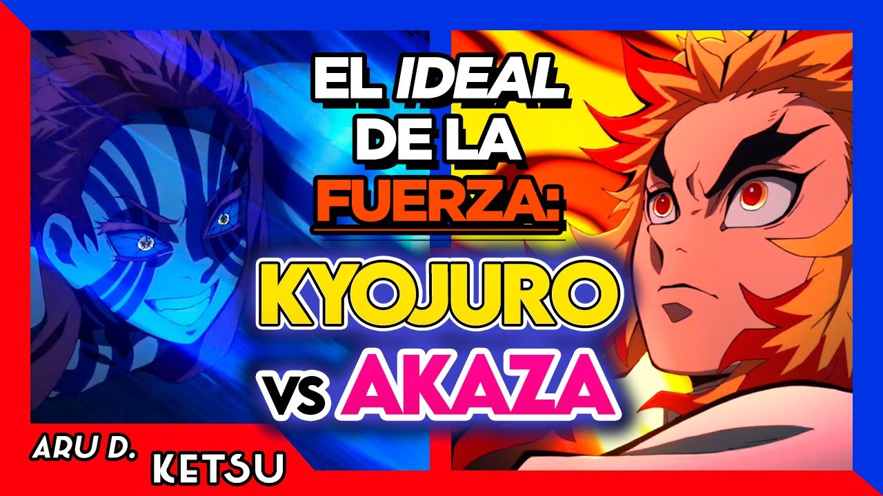🔥 KNY: Kyojuro VS Akaza 🔵 | La FUERZA y sus Enfoques | Kimetsu No Yaiba Mugen Train 🔴| Ketsu