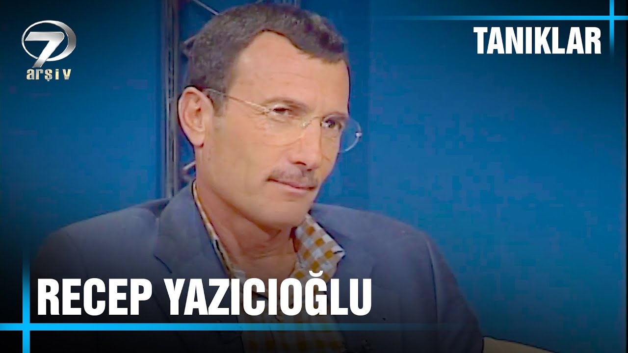 Süleyman Çobanoğlu ile Tanıklar - Recep Yazıcıoğlu | 1 Ekim 2001