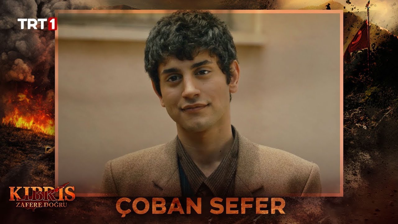 Çoban Sefer - Kıbrıs Zafere Doğru