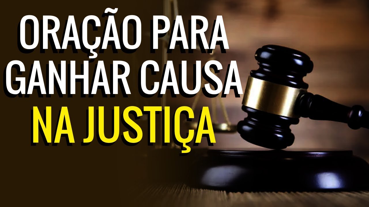 ORAÇÃO PARA GANHAR CAUSA NA JUSTIÇA-MILAGROSA