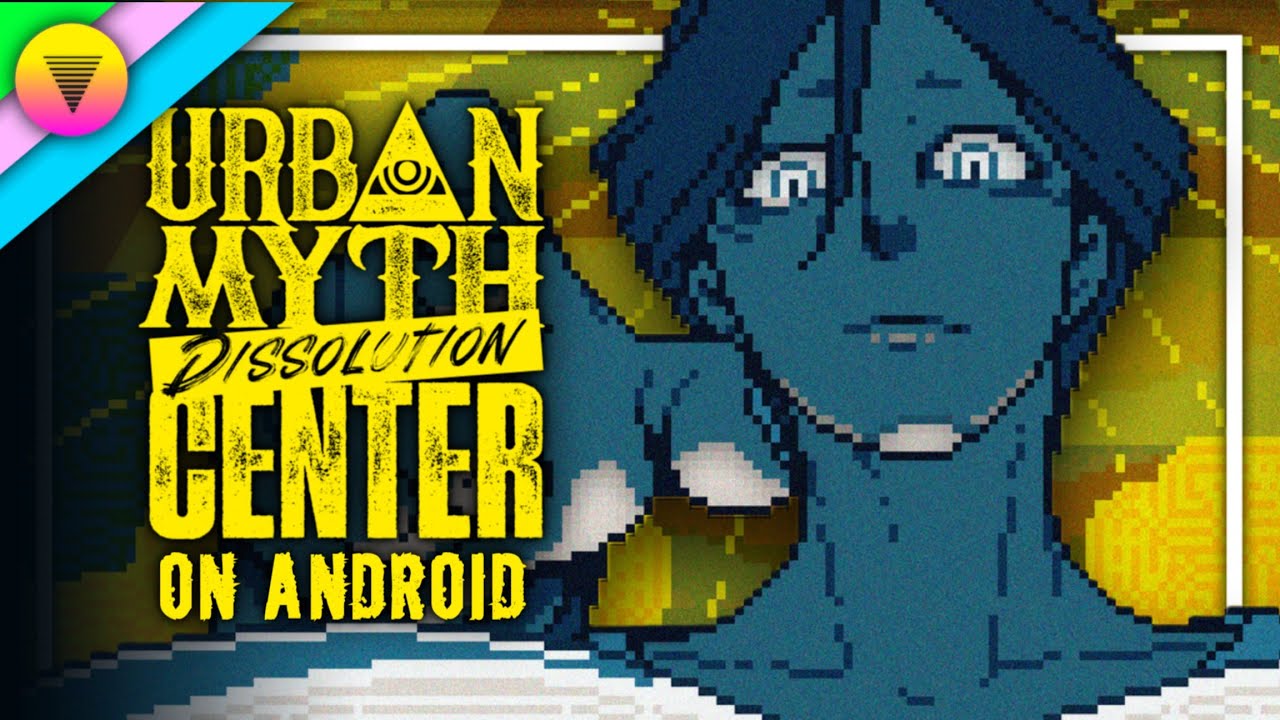 Urban Myth Dissolution Center on Android | Official Port