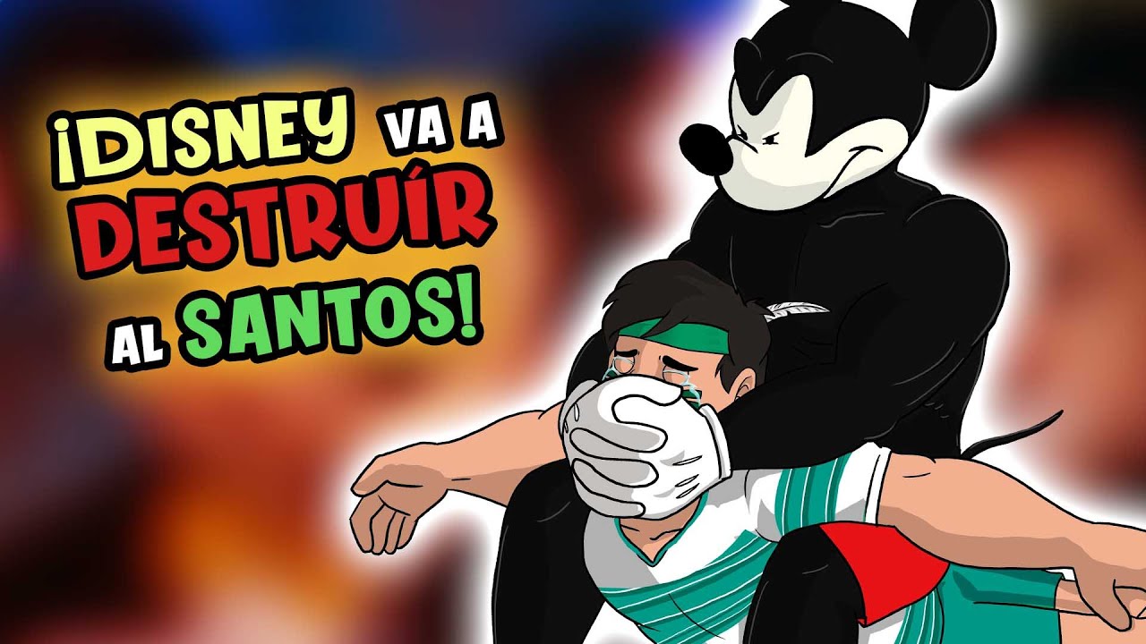 ¡ASÍ ES COMO DISNEY DESTRUIRÍA A SANTOS LAGUNA PARA SIEMPRE!