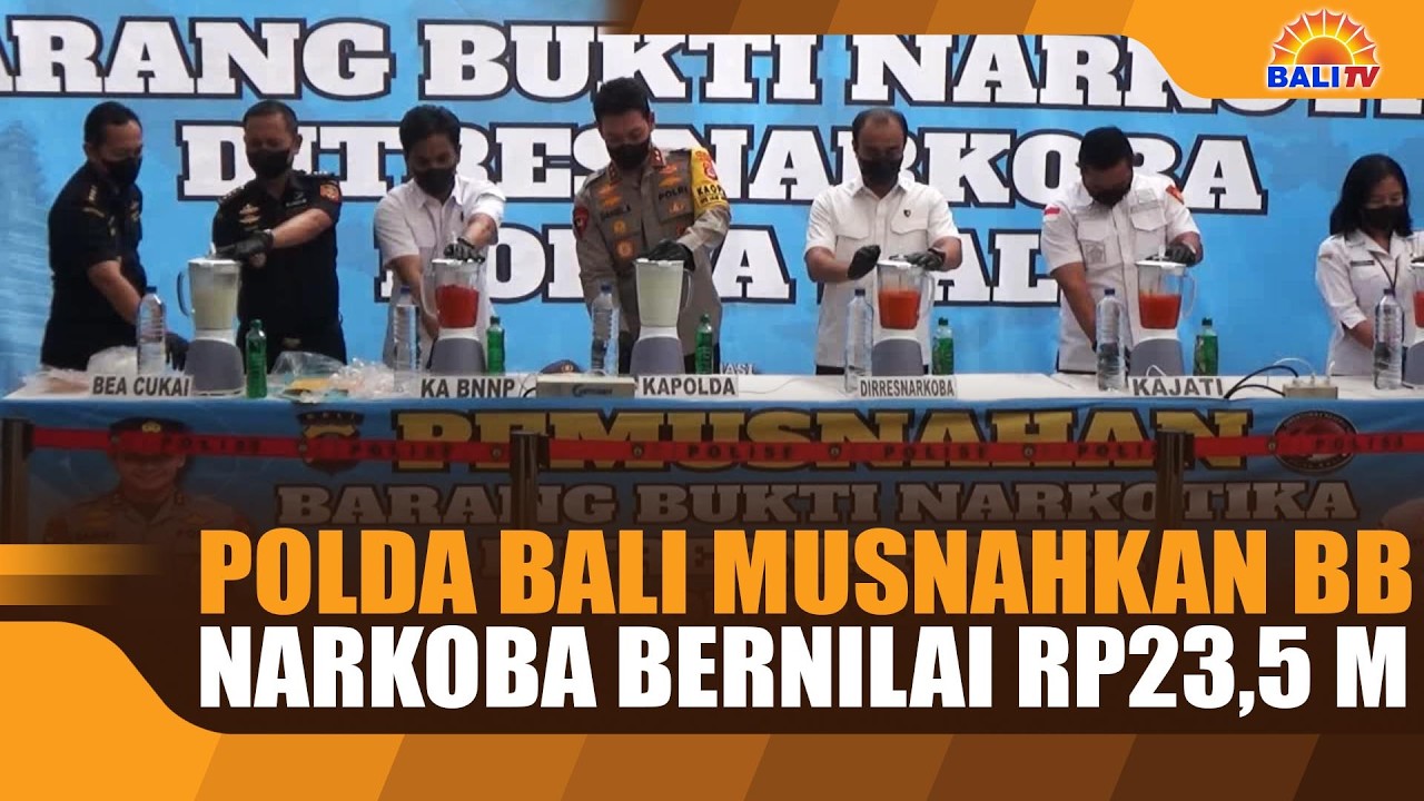 POLDA BALI MUSNAHKAN BB NARKOBA BERNILAI RP23,5 M