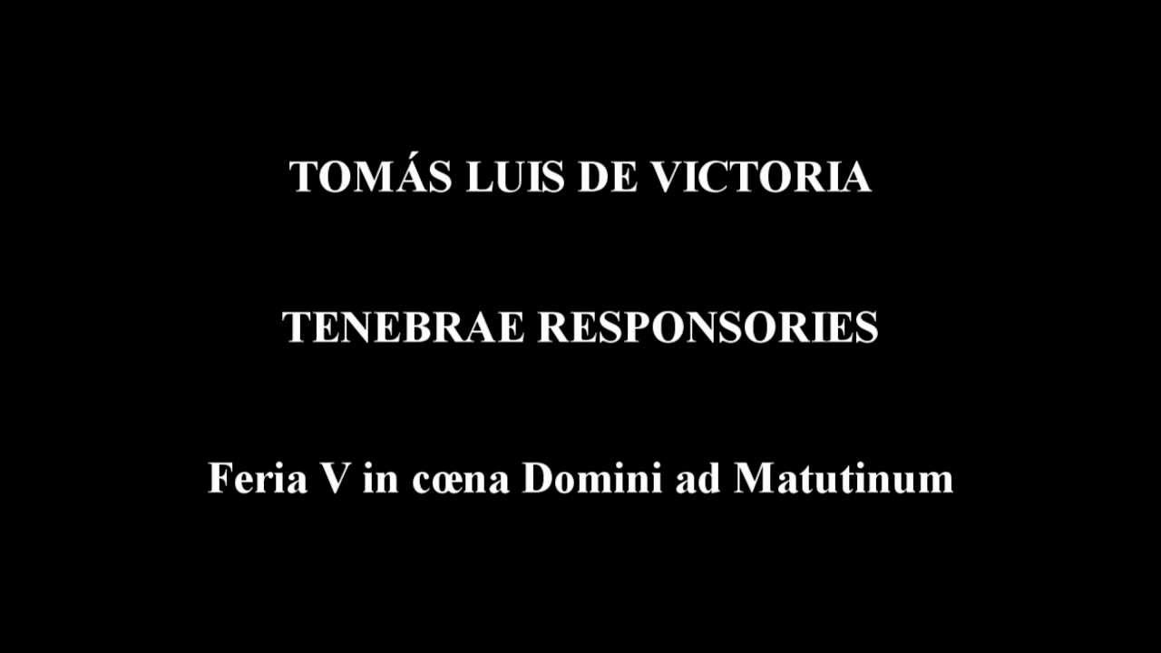 Tomás Luis de Victoria - Tenebrae Responsories (Feria V)